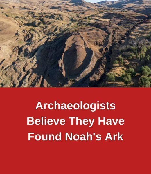 Archaeologists Believe They Have Found Noah’s Ark
